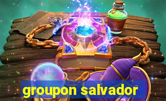 groupon salvador